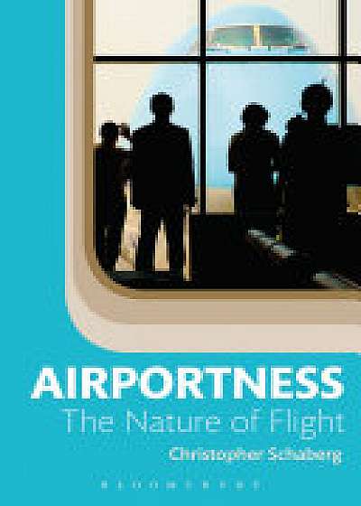 Coperta cărții Airportness de Dr. Christopher Schaberg
