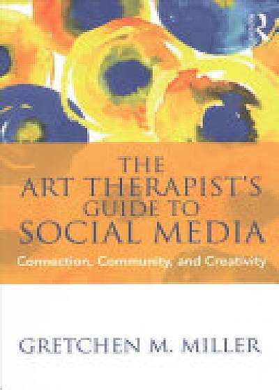 Coperta cărții The Art Therapist's Guide to Social Media
