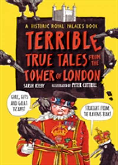 Terrible, True Tales from the Tower of London