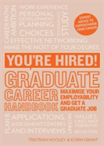 You're Hired! Graduate Career Handbook