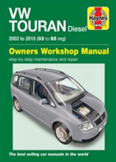 VW Touran Diesel Owners Workshop Manual : 2003-2015