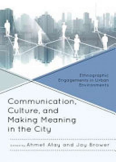 Coperta cărții Communication, Culture, and Making Meaning in the City