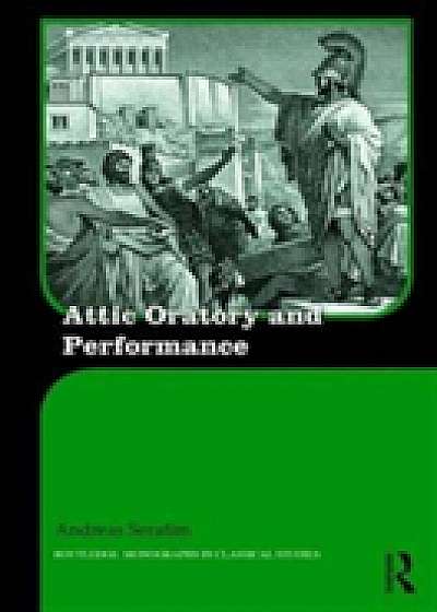 Attic Oratory and Performance