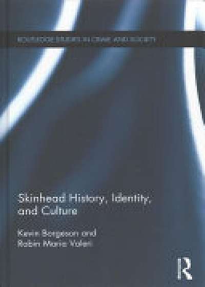 Skinhead History, Identity, and Culture
