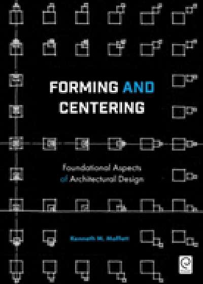 Coperta cărții Forming and Centering de Kenneth M. Moffett