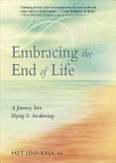 Embracing the End of Life