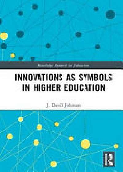 Innovations as Symbols in Higher Education