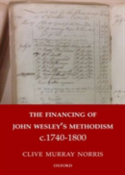 Coperta cărții The Financing of John Wesley's Methodism c.1740-1800 de Clive Murray Norris