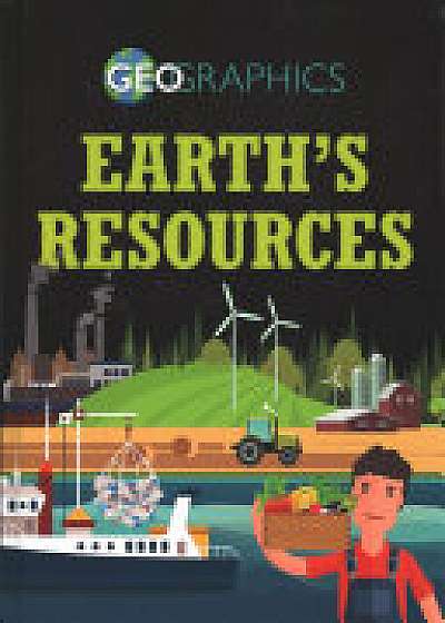 Geographics: Earth's Resources