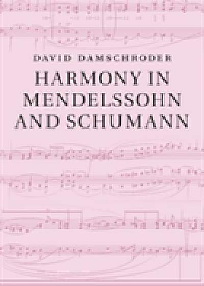 Coperta cărții Harmony in Mendelssohn and Schumann