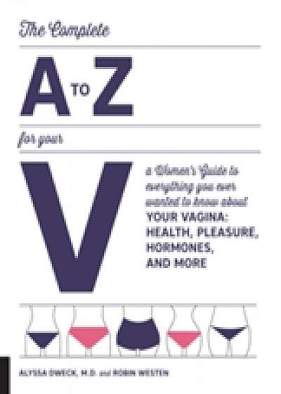 The Complete A to Z for Your V