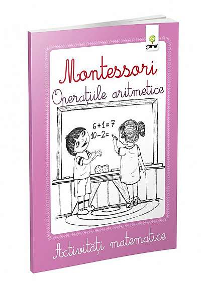 Operatiile aritmetice - Montessori. Activitati matematice