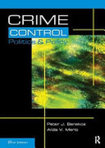 Coperta cărții Crime Control, Politics and Policy de Peter Benekos