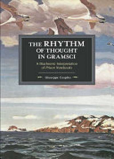 Coperta cărții The Rhythm Of Thought In Gramsci de Giuseppe Cospito