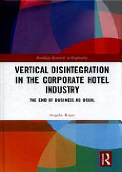Vertical Disintegration in the Corporate Hotel Industry