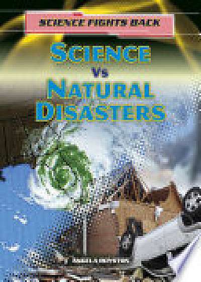 Science vs Natural Disasters