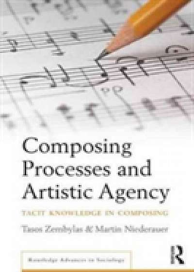 Composing Processes and Artistic Agency