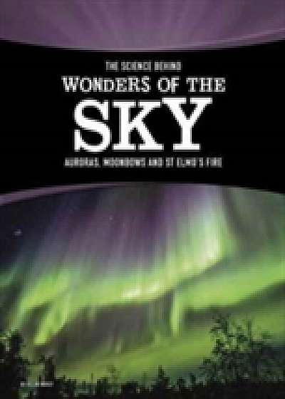 The Science Behind Wonders of the Sky