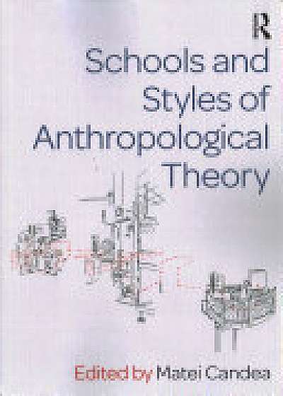 Coperta cărții Schools and Styles of Anthropological Theory