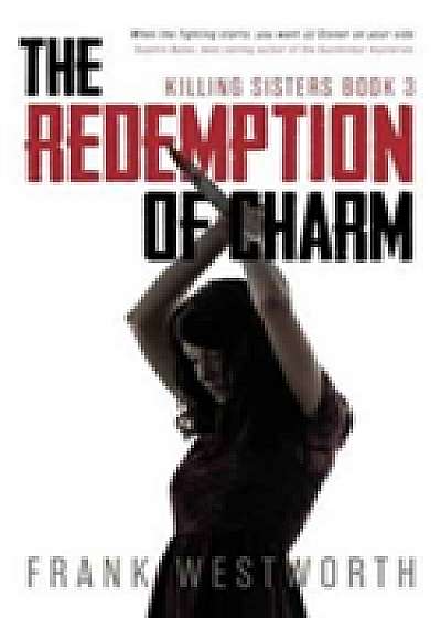 The Redemption of Charm: Killing Sisters