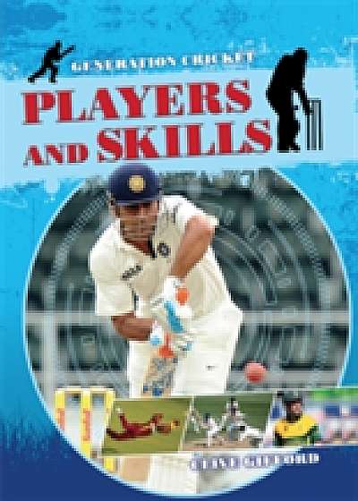 Generation Cricket: Players and Skills
