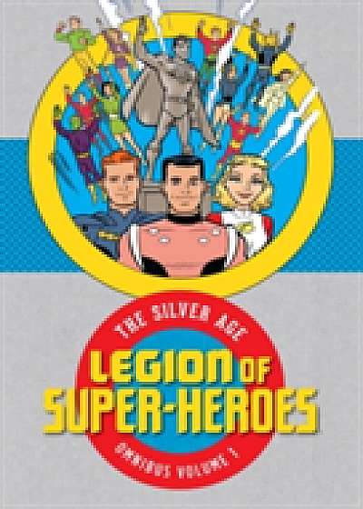 Legion of Super Heroes The Silver Age Omnibus HC