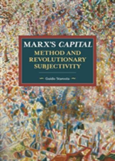 Coperta cărții Marx's Capital, Method And Revolutionary Subjectivity
