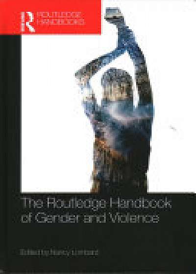 The Routledge Handbook of Gender and Violence