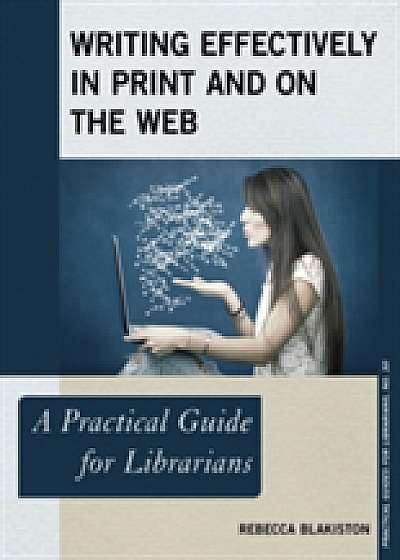 Coperta cărții Writing Effectively in Print and on the Web de Rebecca Blakiston