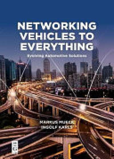 Networking Vehicles to Everything