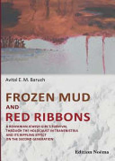 Frozen Mud & Red Ribbons