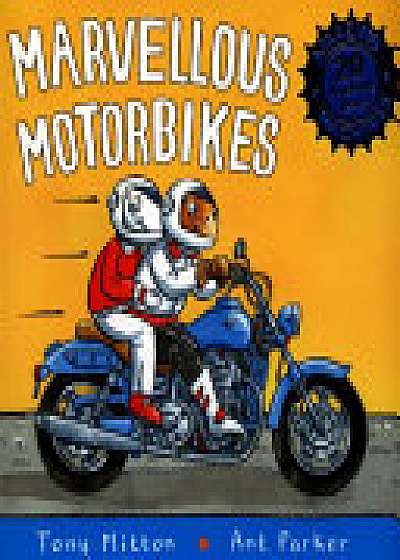 Amazing Machines: Marvellous Motorbikes
