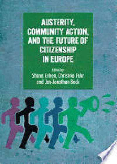 Austerity, community action, and the future of citizenship in Europe