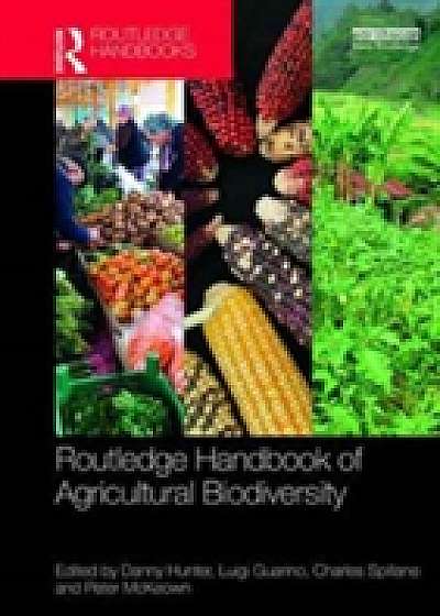 Coperta cărții Routledge Handbook of Agricultural Biodiversity