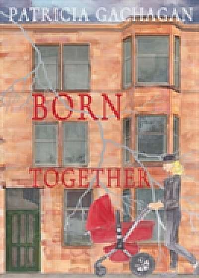 Coperta cărții Born Together de Patricia Gachagan
