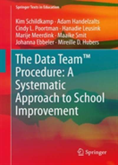 The Data Team Procedure: A Systematic Approach to School Improvement