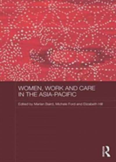 Coperta cărții Women, Work and Care in the Asia-Pacific