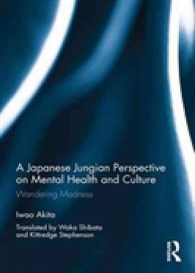 Coperta cărții A Japanese Jungian Perspective on Mental Health and Culture
