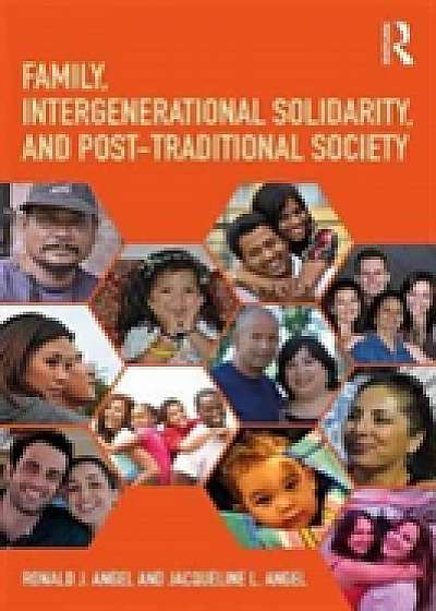 Coperta cărții Family, Intergenerational Solidarity, and Post-Traditional Society