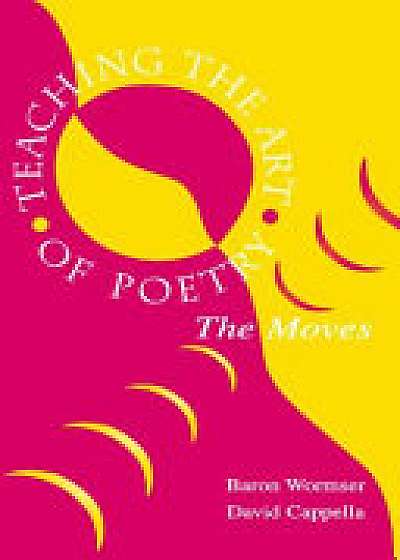 Coperta cărții Teaching the Art of Poetry de Baron Wormser