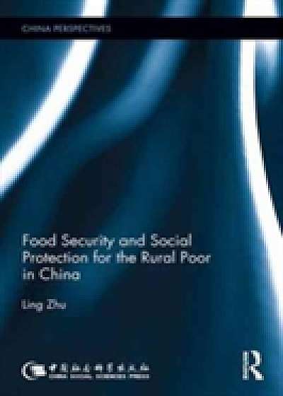 Coperta cărții Food Security and Social Protection for the Rural Poor in China