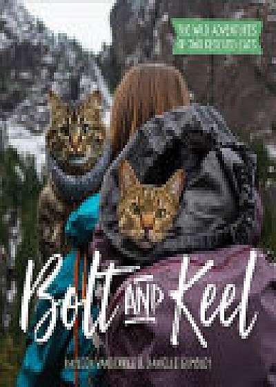 Bolt and Keel - The Wild Adventures of Two Rescued Cats