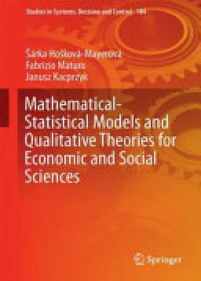 Coperta cărții Mathematical-Statistical Models and Qualitative Theories for Economic and Social Sciences
