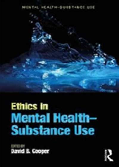 Coperta cărții Ethics in Mental Health-Substance Use