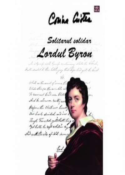 Solitarul solidar. Lordul Byron