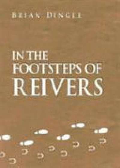 In the Footsteps of Reivers