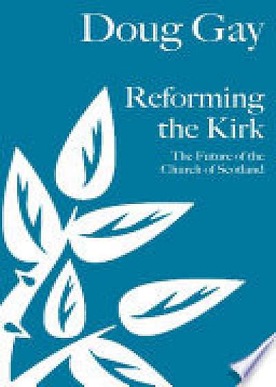 Reforming the Kirk