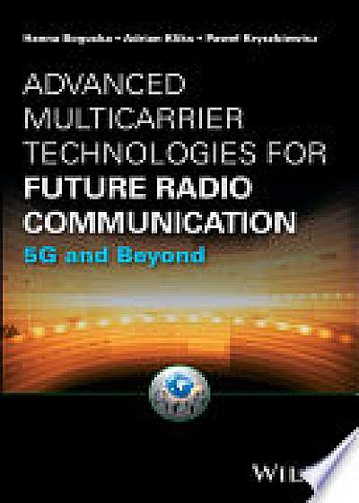 Coperta cărții Advanced Multicarrier Technologies for Future Radio Communication de Hanna Bogucka