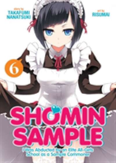 Shomin Sample: I Was Abducted by an Elite All-Girls School as a Sample Common