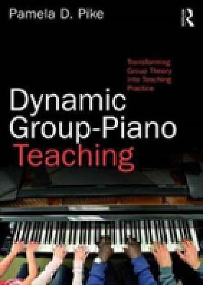 Coperta cărții Dynamic Group-Piano Teaching